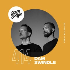 SlothBoogie Guestmix #414 - Dam Swindle