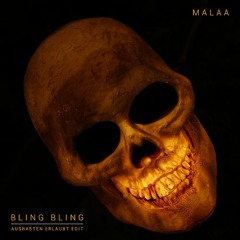 Malaa - Bling Bling (Ausrasten Erlaubt Edit)