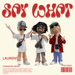 Keinemusic - Say What - Baile Funk Edit. (prod. Laurent)
