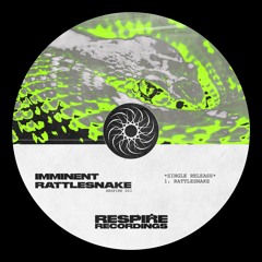 Imminent - Rattlesnake (Original Mix) [OUT NOW]