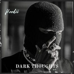 Hoodii - Dark Thoughts (DJ SET)