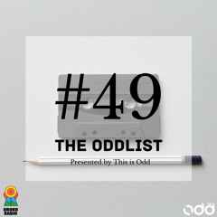 The Oddlist #49