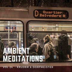 Ambient Meditations Vol 24 - Kruder & Dorfmeister