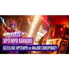 Gezellige Uptempo vs Major Conspiracy - Uptempo Karaoke | Intents Festival 2025
