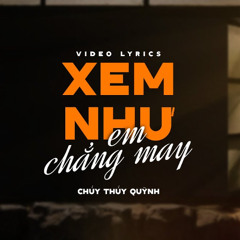 DEMO - XEM NHƯ EM CHẲNG MAY 2025 - [ Đã Bán ]