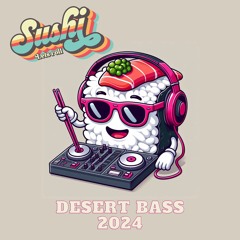 That's How I Roll | Desert Bass *24* Fusion Culture