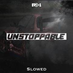 Erd1 - Unstoppable (Slowed Version)