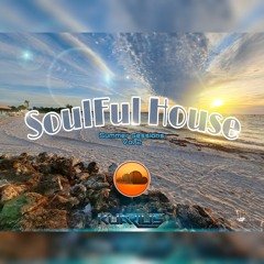 SOULFUL HOUSE - Summer Session Vol 2