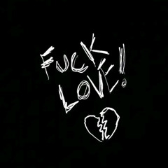 F*CK LOVE REMIX