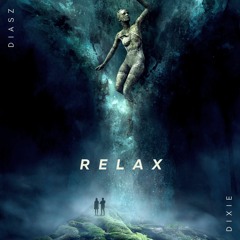 DIASZ, Dixie (BR) - Relax (Original Mix)