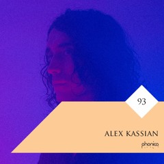 Phonica Mix Series 93: Alex Kassian