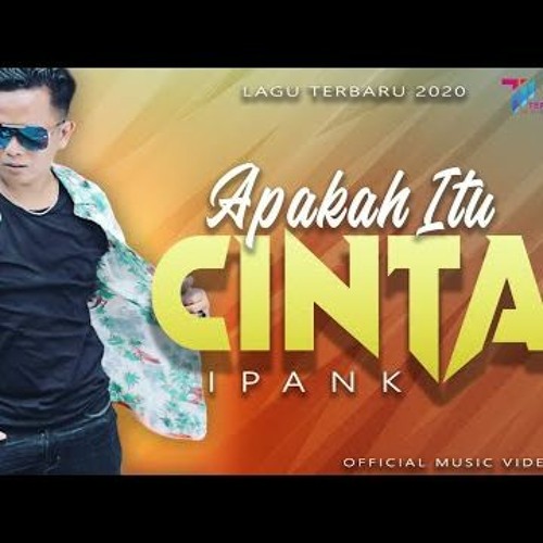 Ipank - Apakah Itu Cinta - https://bit.ly/3jXGa5W