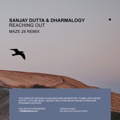 004 Sanjay Dutta & Dharmalogy - Reaching Out (Maze 28 Remix).wav - 44 - Instagram
