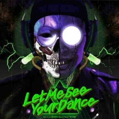 kors k Vs BEMANI Sound Team SYUNN - Let Me See Your Dance