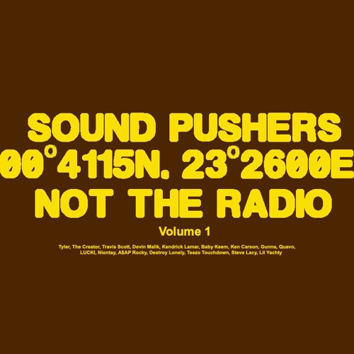 NOT THE RADIO vol. 1 (feat. Tyler, the Creator, Travis Scott, Kendrick Lamar, Steve Lacy, etc.)