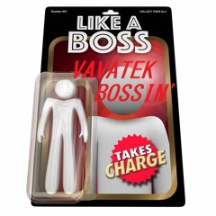 VaVaTeK-Bossin'