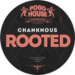 CHANKNOUS - Rooted [PHR401] Pogo House Rec / 2nd June 2023