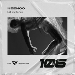 NEENOO - Let Us Dance [EXX]
