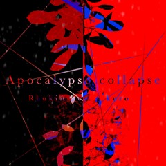 RhukiΛ vs kuro - Apocalypse collapse