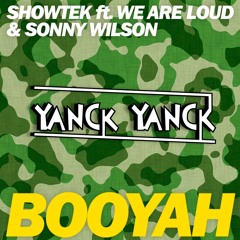 Showtek feat. We Are Loud & Sonny Wilson - Booyah (Yanck Yanck Bootleg)[LA CLINICA RECS PREMIERE]