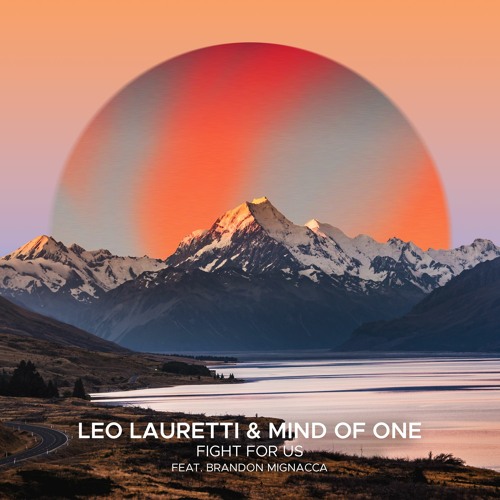 Leo Lauretti & Mind Of One feat. Brandon Mignacca - Fight For Us