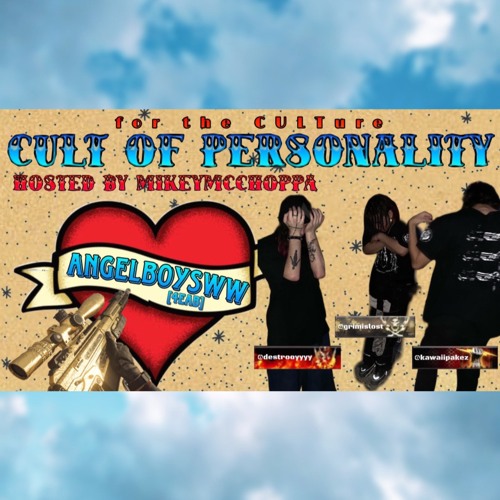 S4 E5 | THE ANGELBOYSWW INTERVIEW: CULT OF PERSONALITY HOSTED BY MIKEYMCCHOPPA