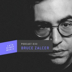 Podcast 033: Bruce Zalcer