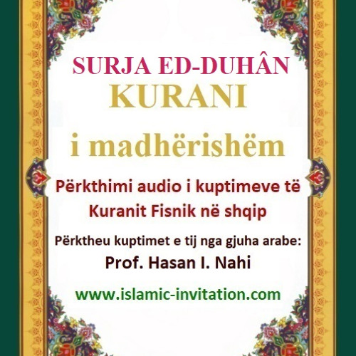 044 SURJA ED-DUHÂN - KURANI i madhërishëm - Përkthimi audio i kuptimeve të Kuranit Fisnik në shqip