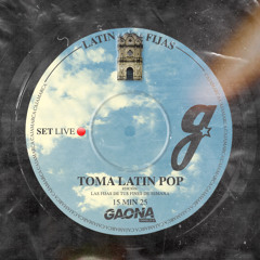 TOMA LATIN POP - JESUS GAONA Edición: Las Fijas en Tus Fines de Semana