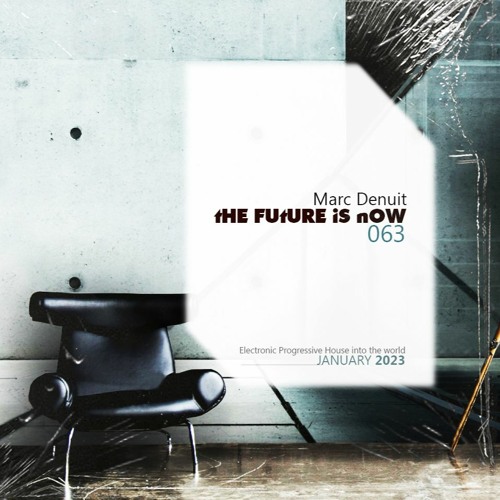 Marc Denuit // The Future is Now # 63 Podcast Jan 2023