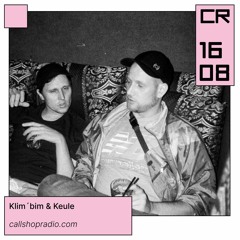 Klim´bim & Keule at Callshop Radio 16.08.2023