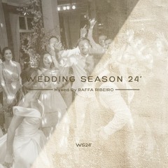Wedding Season 24' (Mixed By Raffa Ribeiro)