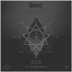 Slipknot - Duality [EVE Re - Imagination]