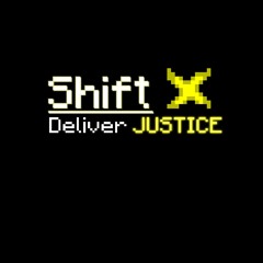 Shift: Deliver JUSTICE - You Axolotl Questions [Ost 21]