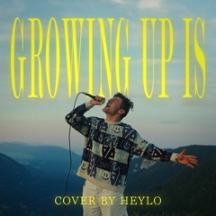GROWING UP IS _____ by Ruel (heylo cover)