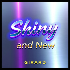 Shiny and New