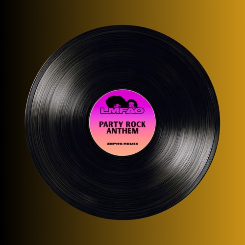 Stream LMFAO - Party Rock Anthem (Zephs Remix) [FREE DOWNLOAD] by