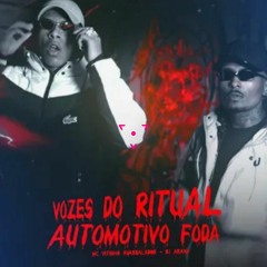 VOZES DO RITUAL/ AUTOMOTIVO FODA - DJ ARANA