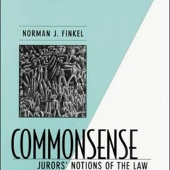Get EPUB KINDLE PDF EBOOK Commonsense Justice: Jurors' Notions of the Law by  Norman J. Finkel 📌