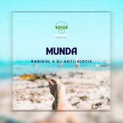 Radikol X DJ Anti-Biotix - Munda [RadiTunes] 2022.mp3