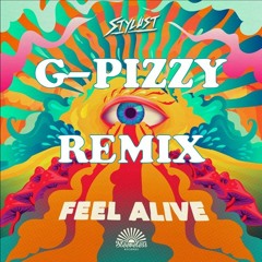 Stylust - Feel Alive (G-Pizzy Remix)