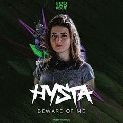 Hysta - Beware Of Me (Footworxx)