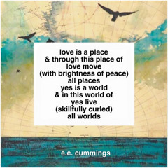 Love is a Place by e.e. cummings