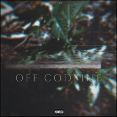 OFF CODEINE!