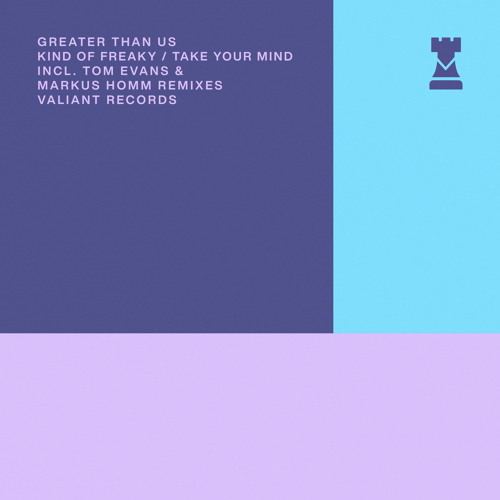Premiere: Greater Than Us - Take Your Mind (Markus Homm Remix) [Valiant Records]