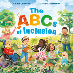 The ABCs of Inclusion By Beth Leipholtz, Read By Mia Armstrong