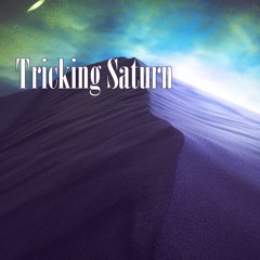 Tricking Saturn