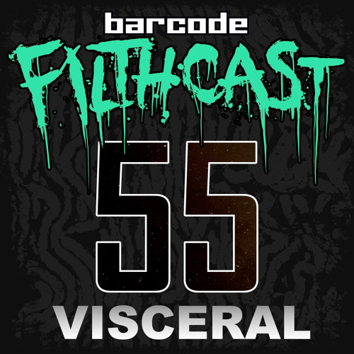 Visceral - Filthcast 055 // 2022