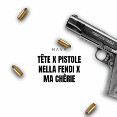 Tête X Pistole nella fendi X Ma Chérie RAVA REMIX