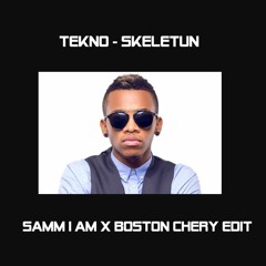 Tekno - Skeletun  (Samm.i.am X Boston Chery Edit)